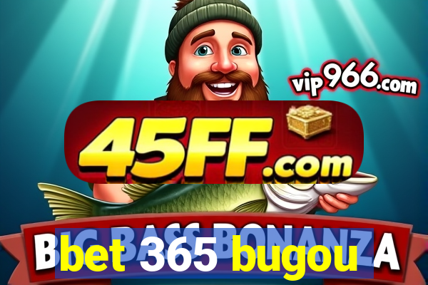 bet 365 bugou